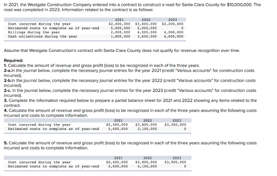 In 2021, the Westgate Construction Company entered into a contract to construct a road for Santa Clara County for $10,000,000
