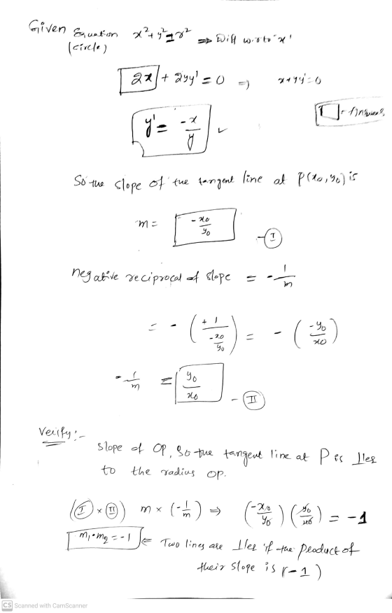Given Equation x² + y2 Will woto n (Circle) 2x+8yy = 0 A99-0 Throue, [2x y = o So the slope of the fargent line at plaasgo)
