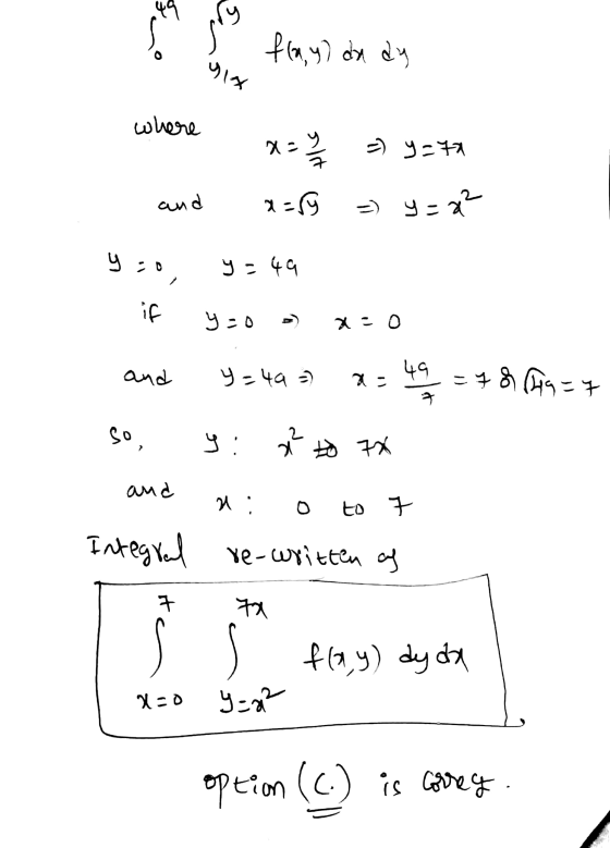 6 flo, ydx dy where y aunya and x=89 =) y = 2² yao y=49 if y=0 = x=0 and 9-493) * = 49 = 4 8 1974 so, y: ² to 7X оме я: o o +
