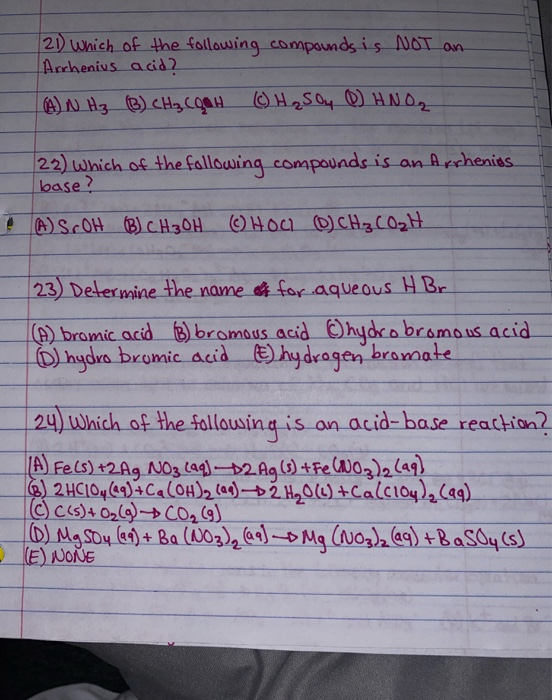 21) wnich of the follawing compounds is NoT an Archenius acid? H25a4 0) HN02 22) which of the fallowing conmpouads is an Arhe