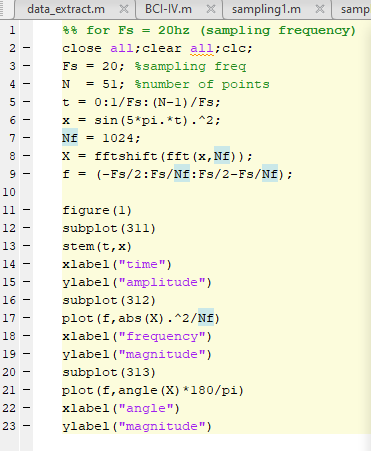 | | | data_extract.m x BCI-IV.m x sampling1.m x samp %% for Fs = 20hz (sampling frequency) close all;clear all;clc; Fs = 20;
