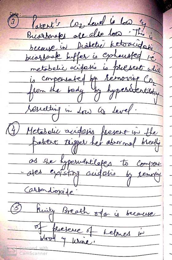 Date: Totents Co2 Level is low as Recorbonefes all also low The because in Diabetic ketoacidon becarbonate buffer is exhaust