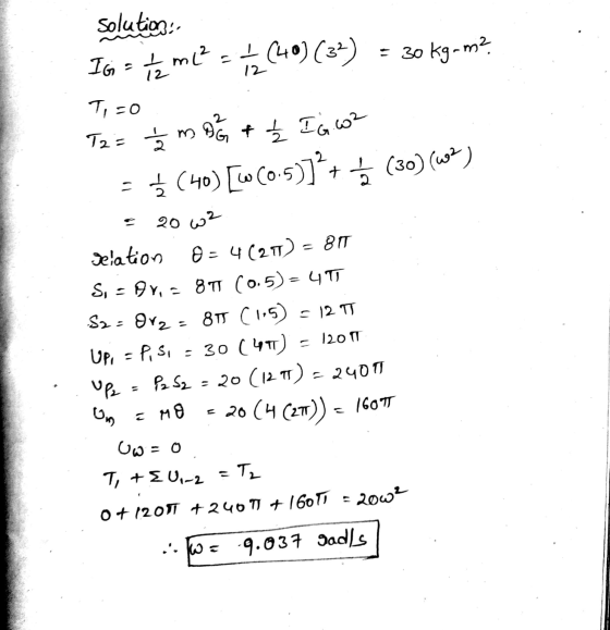 Solutions = 30 kg-m? IG = 1 / 2 mc² = 1 / 2 (40) (32) Tizo T2= 2 m D G + Ź I 6.602 (40) [w(0.5)]*+ (30)(w) 20 w2 Jelation 0 =