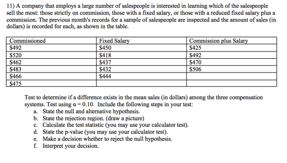 11) A company that employs a large number of salespeople is interested in learning which of the salespeople sell the most: th