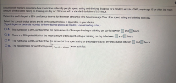 A nutritionist wants to determine how much time nationally people spend eating and drinking. Suppose for a random sample of 9