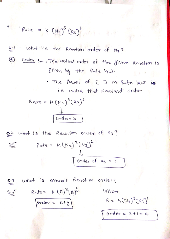 * Rate = k (N2) (03) QD what is the Reaction order of Nz? order 8. The actual order of the given Reactim is given by the Rate