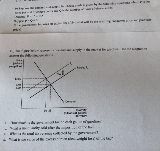 d) All UI WU UUUU 9) Suppose the demand and supply for cheese curds is given by the following equations where P is the price