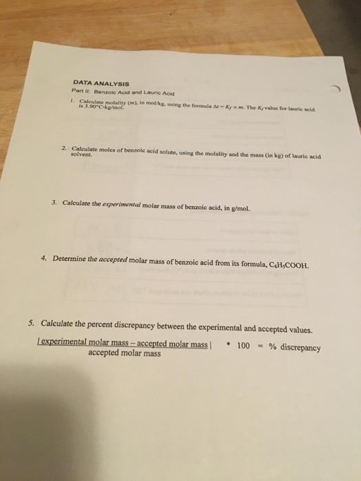DATA ANALYSIS Part It Benroic Acid and Laurie Acid 1. Calestate modality (w), in molling the formula M-K* is 3.90C.kgmol The