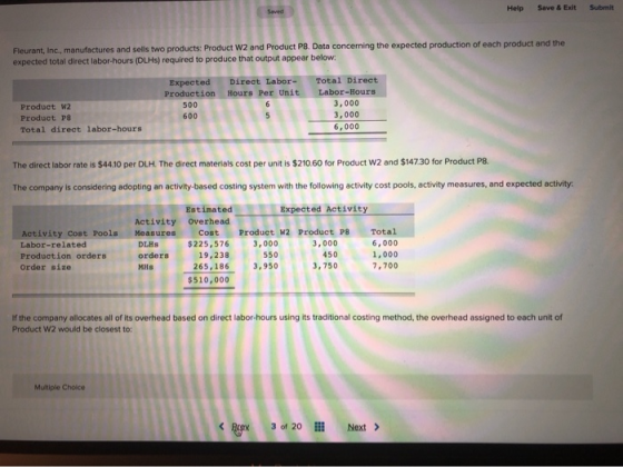 Help Save & Exit Submit Fleurant, Inc., manufactures and sells two products Product W2 and Product PB. Data concerning the ex