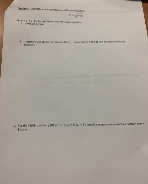 Exercise 4: (5 points) consider the following differential equation 3y - y Let = f(ty) be the right-hand side of the above eq