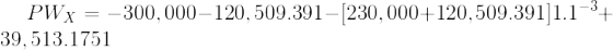 PWY = -300,000–120, 509.391 – [230,000+120,509.391]1.1-3+ 39.513.1751