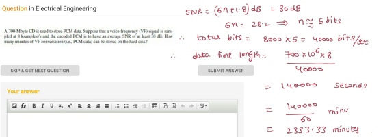 Question in Electrical Engineering A 700-Mbyte CD is used to store PCM data. Suppose that a voice-frequency (VF) signal is sa