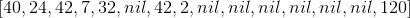 [40,24,42,7,32,nil,42,2,nil,nil,nil,nil,nil,nil,120]