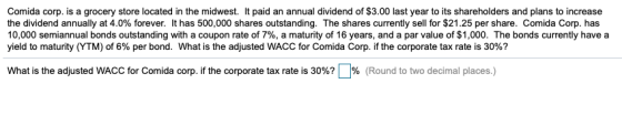 Comida corp. is a grocery store located in the midwest. It paid an annual dividend of $3.00 last year to its shareholders and