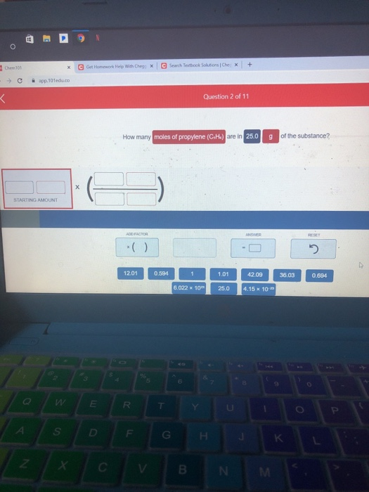 C Search Tetbook Solutions Che X + C Get Homewok Help With Cheg: x Chem1014 C app.101edu.co Question 2 of 11 g of the substan