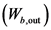 (W
b,out
