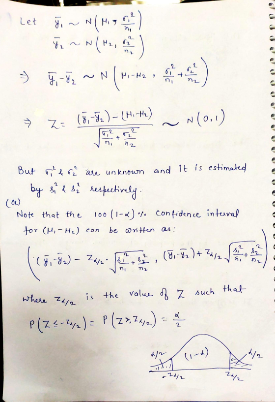 where 2212 Let M2, 62 gi ~ N(His o N(H2 ý -ý NI ng 2 2 ☺ Mi-M2, (7,-72) - (M.-H2) N(0,1) T Z = 2 + 12 respectively. But there