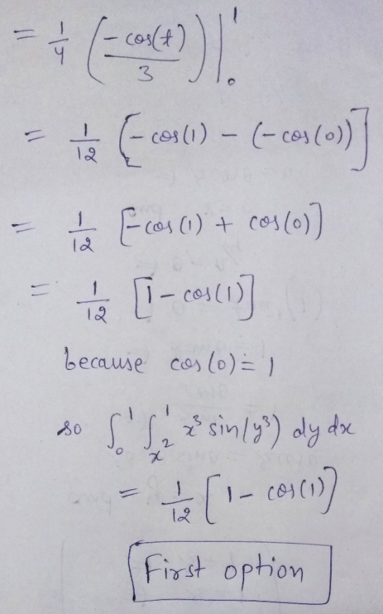 1 (cash) - (- ces (0) - Frosa) + cos(0) to [-c0111] because cos (0) = 1 so Solda & sin(y) dy dx - [-conto First option