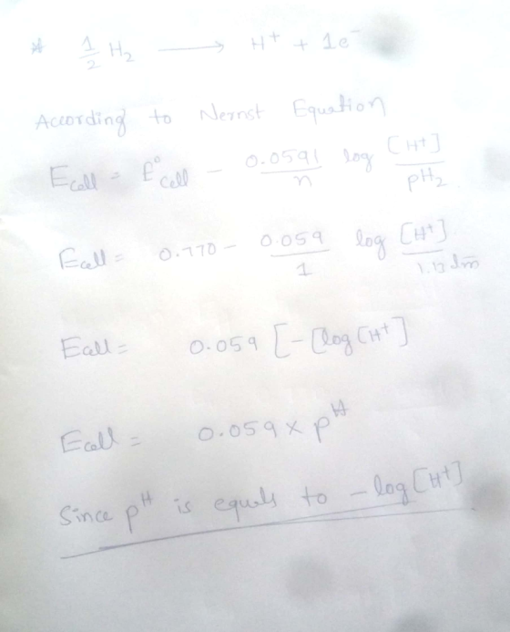 1 H > H+ + 1e According to Nernst Equation Ecall = f cell - 0.0591 log City Ecall = 0.170 - 0.059 log [ht]. 13 do Fall = 0.05
