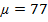 _u = 77