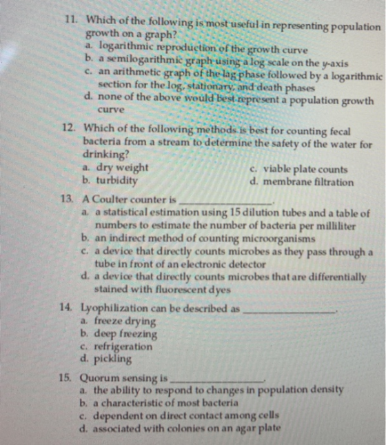 11. Which of the following is most useful in representing population growth on a graph? a. logarithmic reproduction of the gr