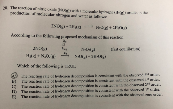 20. The reaction of nitric oxide (NO(g)) with a molecular hydrogen (H2(g)) results in the production of molecular nitrogen an