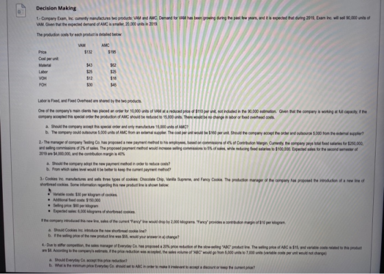 peed rating 2018. Eam Inc. wilsol 90.000 units of Decision Making 1. Company Exam, I writy ma tures to products VAM and AMG.