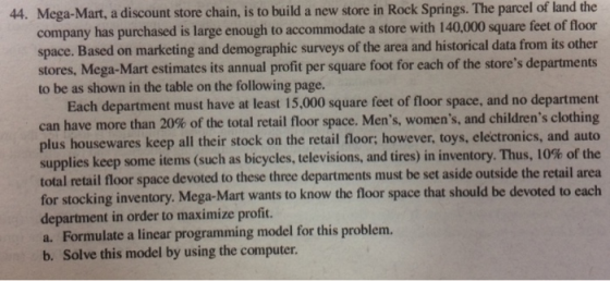 44. Mega-Mart, a discount store chain, is to build a new store in Rock Springs. The parcel of land the company has purchased