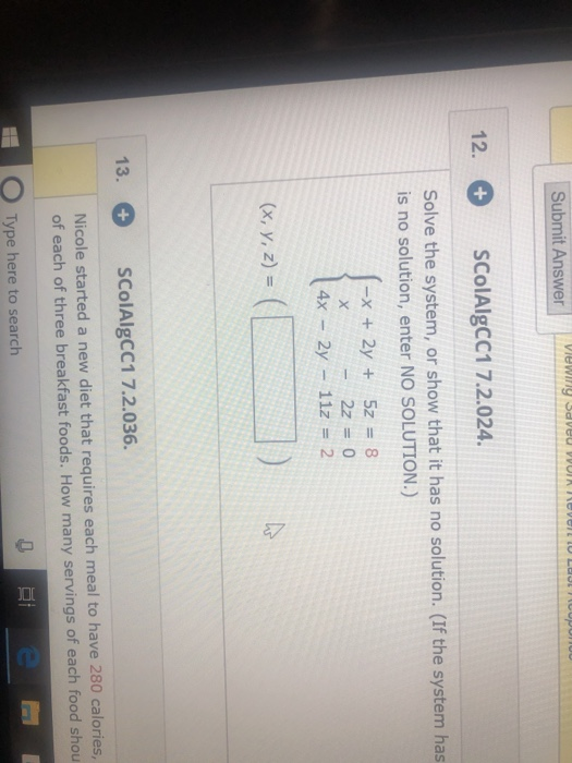 Viewing SdVeu VVUI Submit Answer 12. + SColAlgcC1 7.2.024. Solve the system, or show that it has no solution. (If the system