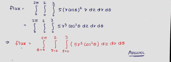 2TT 2 flux = 5(0 coso)? z dz dodo E no ha O 2 3 S S S 573 cos?o dz do do 2 IT 2 3 → flux = n S S S (583 Cos?0) dz do do 8=0 2