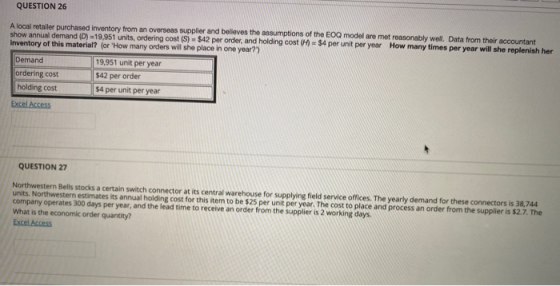 QUESTION 26 A local retailer purchased inventory from an overseas supplier and believes the assumptions of the EOQ model are