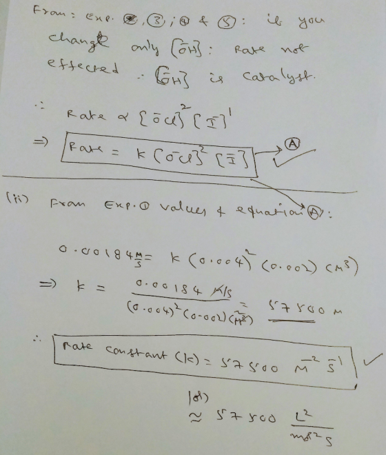 from Eup. , ; & il you change only Ców: Rate not effected : Gr is catalyst. in Rate & cöces ca] Kate = k roce [2] : (ii) From