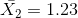 X2 = 1.23