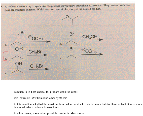 9. A student is attempting to synthesize the product shown below through an S2 reaction. They came up with five possible synt