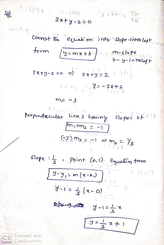 3x+4-2=0 convert the equation into slope -intercept form ly=math- pm-slope bo b-y-intercept 37+4-2=0 3x +y = 2 Detery=-3x+2 M