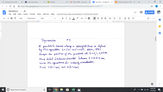 x Look Up Classes Classes | - e x M Inbox (369-chaunare X Dynamics-Google Do x Physics question I Che- x ← → С 公 을 https://docs.google.com/document/d/1-1u31LV1GrHVAzaoD461 KbTwoCCBVBhKGBaZvZXGk/edit?ts-5c2971 17 Dynamics File Edit View Insert Format Tools Add-ons Help SHARE P 100%, Normal text, Arial n~ at 4:49 PM O Type here to search ^ f 41) 1/5/2019