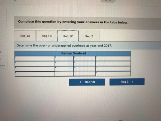 Complete this question by entering your answers in the tabs below. Req 1A Reg 1B Req 1C Req 2 Determine the over- or underapp
