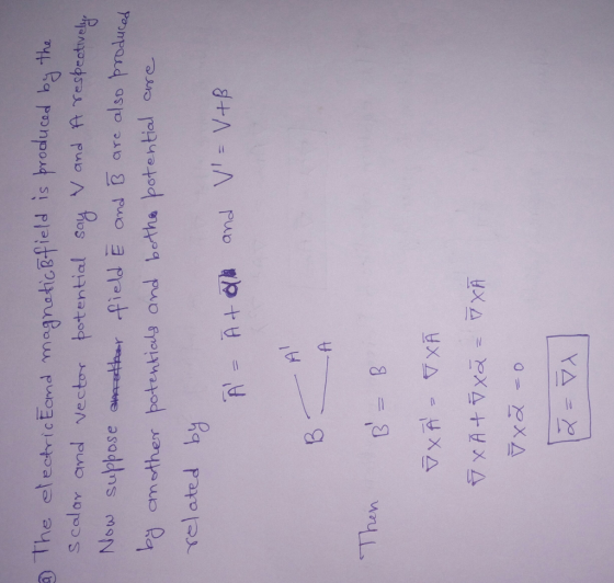 o The electr tcEemd magnaticficld is bredlu cad bj th e electric Ecmd manaficBle S calay avnd vectos botential say V and ft Y