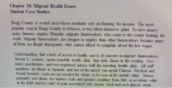 Chapter 34: Migrant Health Issues Student Case Studies Bogg County is a rural area whose residents rely on farming for income