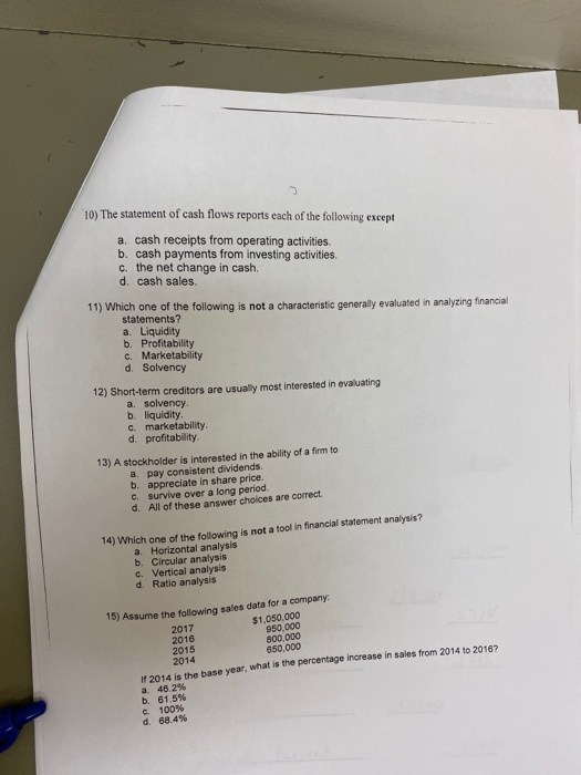10) The statement of cash flows reports each of the following except a. cash receipts from operating activities b. cash payme
