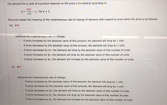 The demand for q units of a product depends on the price p (in dollars) according to -1, for p > 0. Find and explain the mean