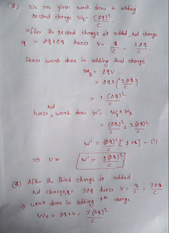 are given work done in adding second charge War (AQ) ? after the second charge is adoled, net charge - sat sq hence С q V= 28