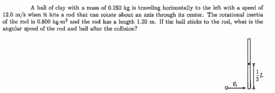 A ball of clay with a mass of 0.250 kg is travelin