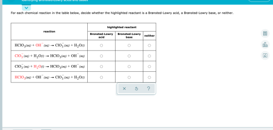 For each chemical reaction in the table below, decide whether the highlighted reactant is a Brønsted-Lowry acid, a Brønsted-L