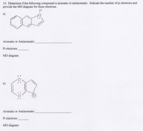 10. Determine if the following compound is aromatic or antiaromatic. Indicate the number of pi electrons and provide the MO d
