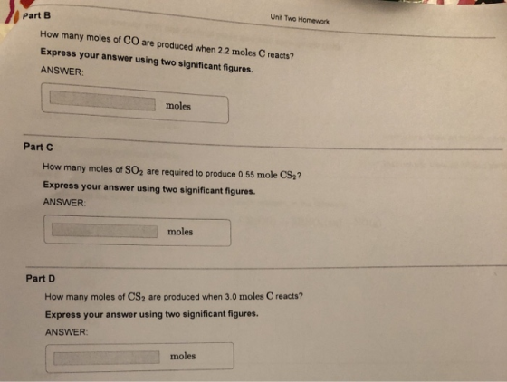 Part B Unit Two Homework How many moles of CO are produced when 2.2 moles Creacts? Express your answer using two significant