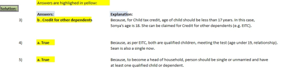 Answers are highlighed in yellow: Solution: Explanation Because, for Child tax credit, age of child should be less than 17 ye