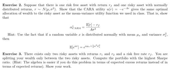 Exercise 2. Suppose that there is one risk free asset with return rf and one risky asset with normally distributed returns, r