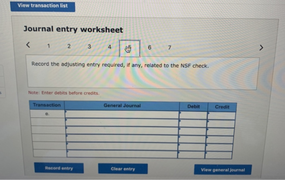 View transaction list Journal entry worksheet < 1 2 3 4 5 Y 6 7 Record the adjusting entry required, if any, related to the N