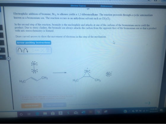 [Review Topical [References] Electrophilic addition of bromine, Bry, to alkenes yields a 1,2-dibromoalkane. The reaction proc